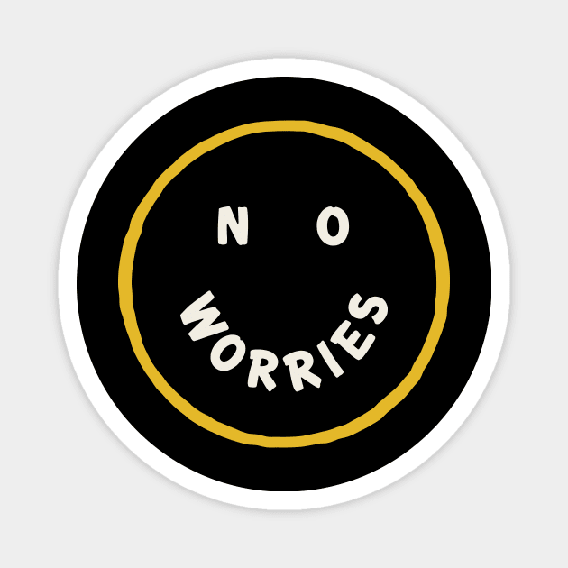 No Worries Magnet by csweiler